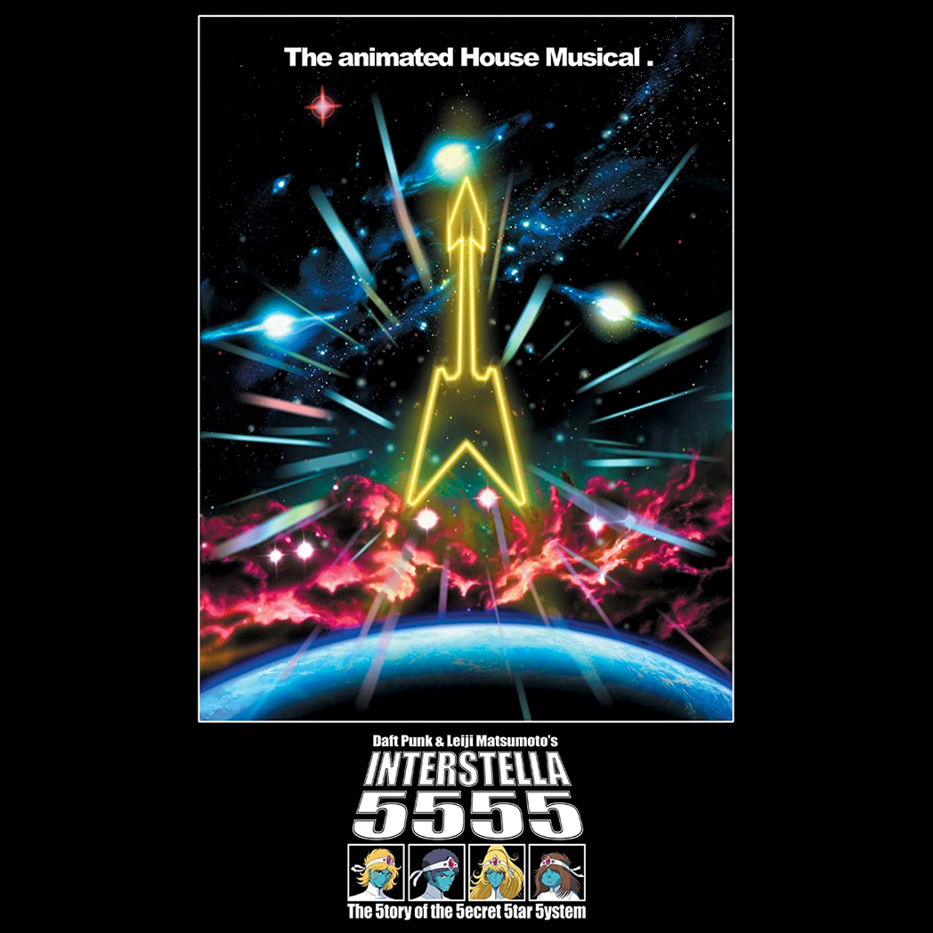 affiche du film de Daft Punk et Leiji Matsumoto, "Interstella 5555: The 5tory of the 5ecret 5tar 5ystem" co-réalisé par Kazuhisa Takenouchi et Bernard Deyriès (Daft Life Ltd. / Tōei animation, 2003) © Daft Life Ltd. / Tōei animation