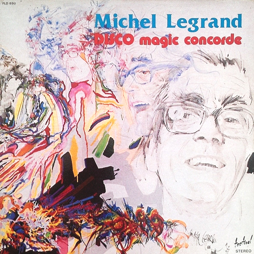 Michel Legrand, "Disco Magic Concorde" (Disques Festival, 1978) © DR / Raymond Moretti